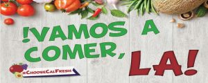 Gráfico con verduras que lee" !Vamos A Comer, LA! #choosecalfresh"
